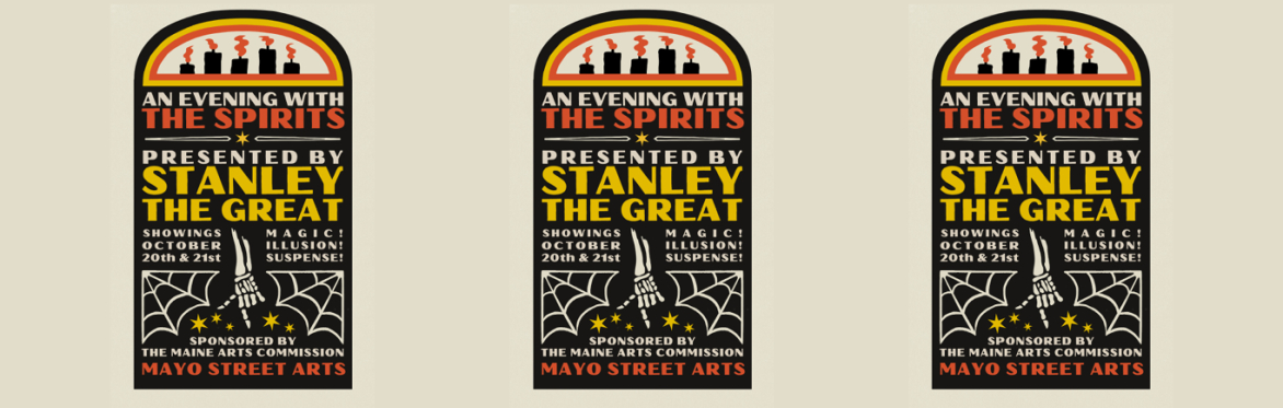"An Evening with the Spirits" presented by Stanley the Great