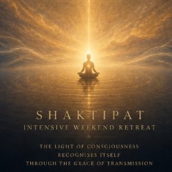 SHAKTIPAT INTENSIVE WEEKEND IN GLASTONBURY