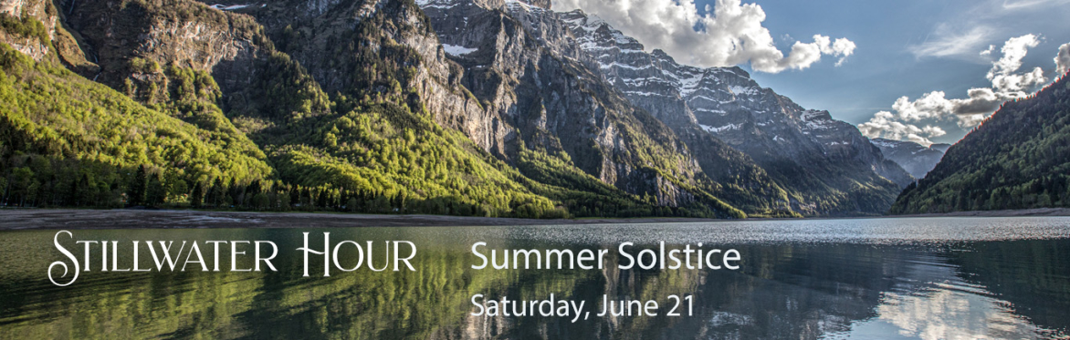 Stillwater Hour- Summer Solstice