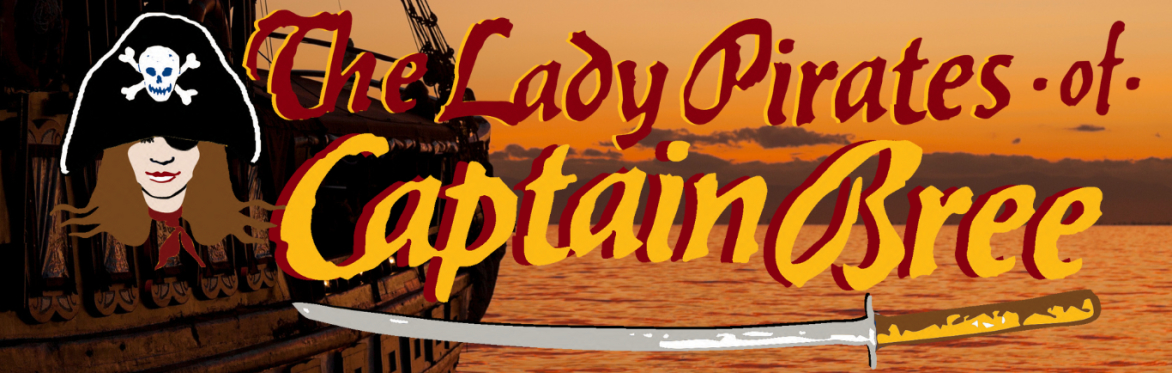 A Woman pirate next to the title of the show " The Lady Pirates of Captain Bree". A sword is under the title.