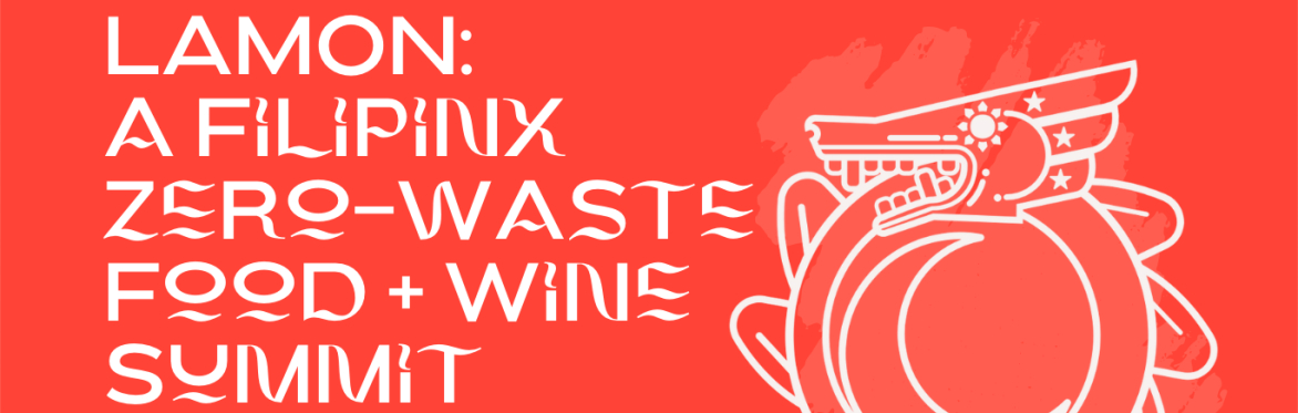 Visual is of the following text: Lamon: A Filipinx Zero-Waste Food and Wine Summit. October 6, 2024, 12-5pm at the Southeast Community Center in the Bayview San Francisco.
