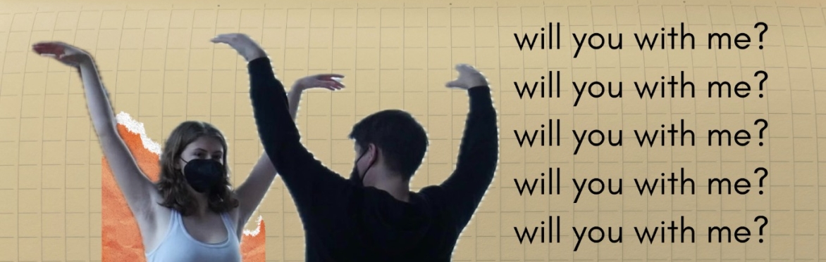 Will You With Me?