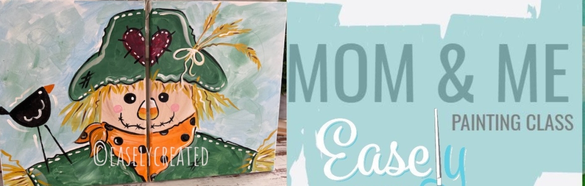 Mom & Me Paint Class "Scarecrow" Ages 6+