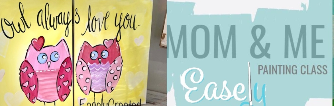 Mom and Me  Paint Class "Owls"