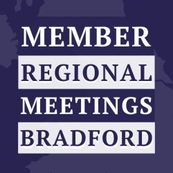 Member Regional Meeting: Bradford & North