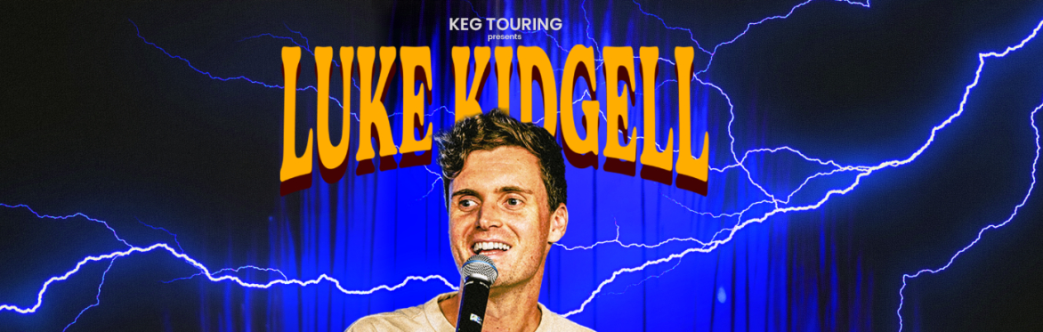 LUKE KIDGELL: LIVE IN CANADA - OCTOBER 13