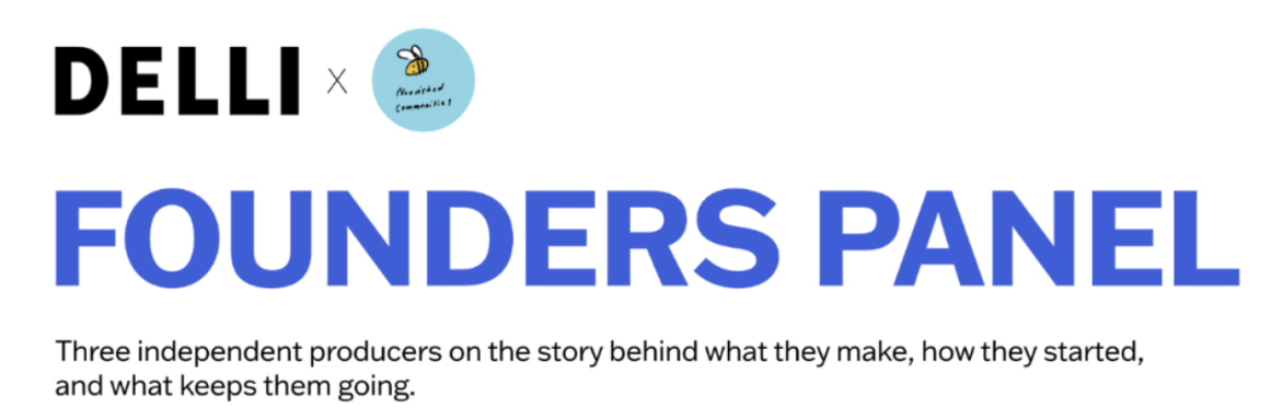 PANEL | DELLI Food Founders: A panel giving a stage to the stories of small independent producers