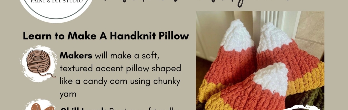 Chunky Handknit Candy Corn Pillow Workshop