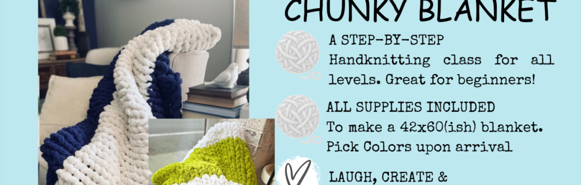 Chunky Blanket Workshop at Easely Created