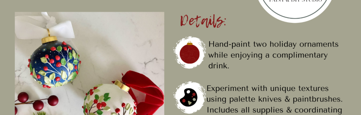 Sip & Create: Easely Created Thursdays "Hand Painted Textured Ornaments"