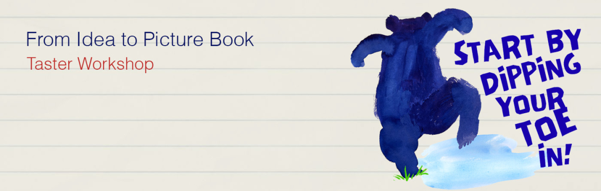 From Idea to Picture Book: A 90-Minute Taster Workshop
