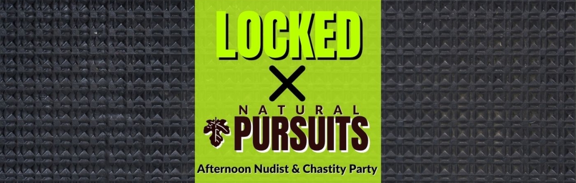 Natural Pursuits - Locked