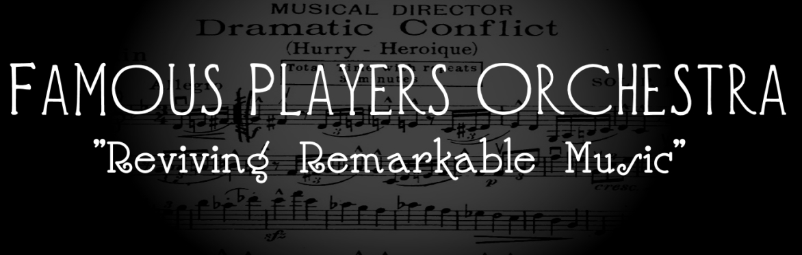 "A Summer Evening of Silent Comedies"  The Famous Players Orchestra