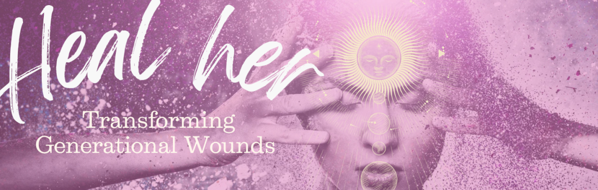 Heal Her - Healing Workshop for women