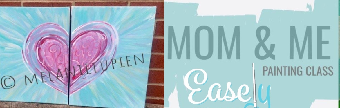 Mom & Me (Parent & Child) Paint Class Ages 4-8 "Heart"