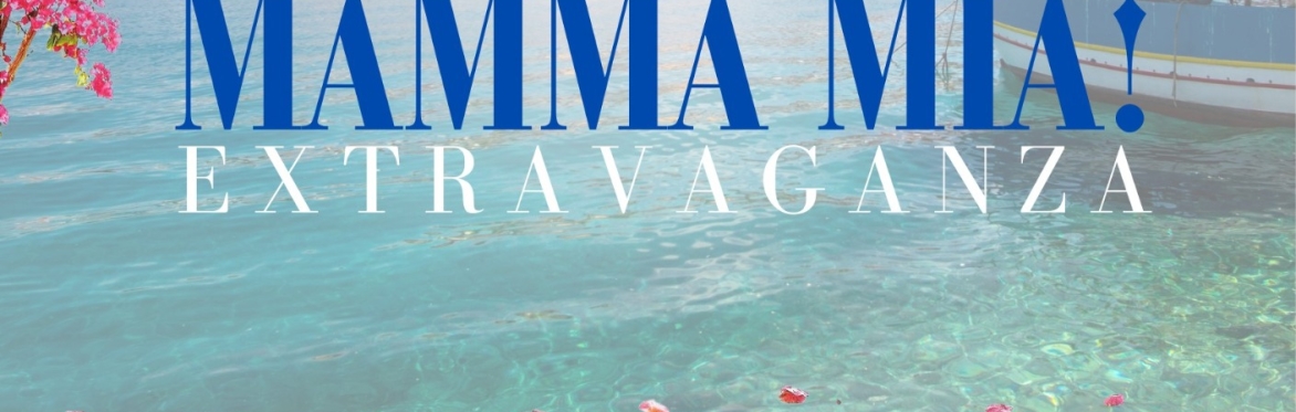 Mamma Mia Extravaganza Summer Party