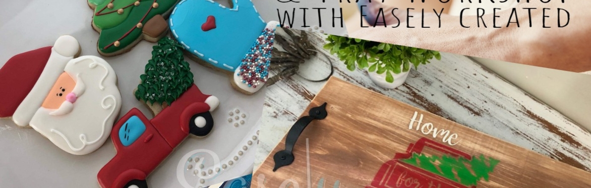 Cookie Decorating Class  & "Home for The Holidays" Tray Workshop