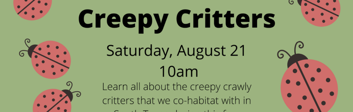 Saturday SEAM Series: Creepy Critters