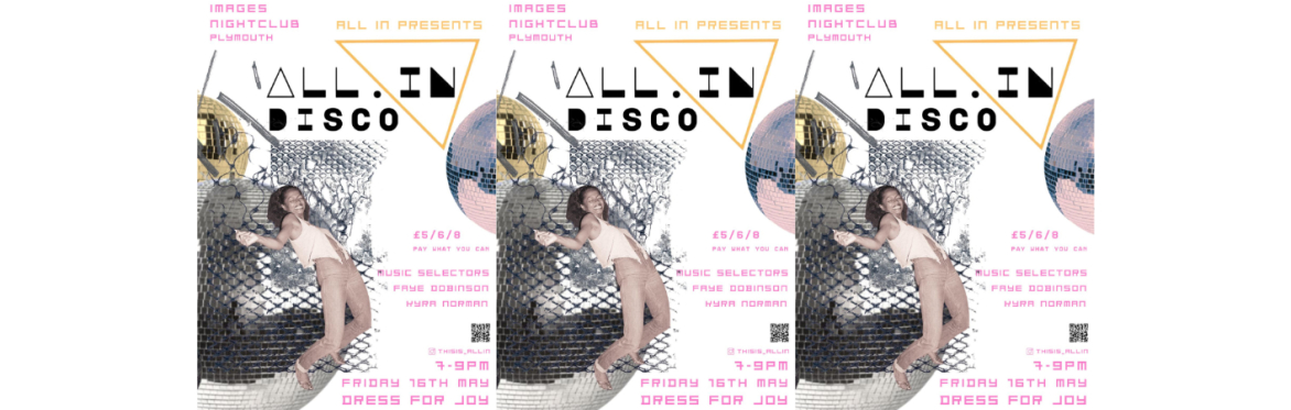 ALL IN DISCO: PLYMOUTH, 16 MAY 2025