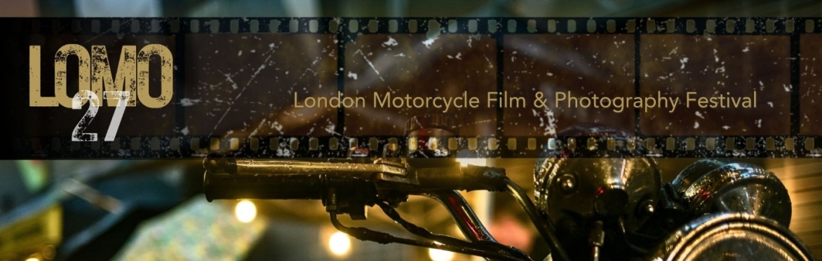 LOMO - The London Motorcycle Film & Photography Festival