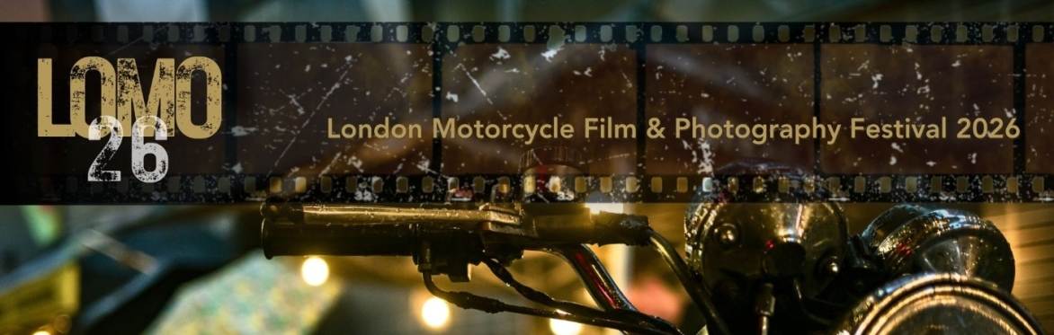 LOMO - The London Motorcycle Film & Photography Festival