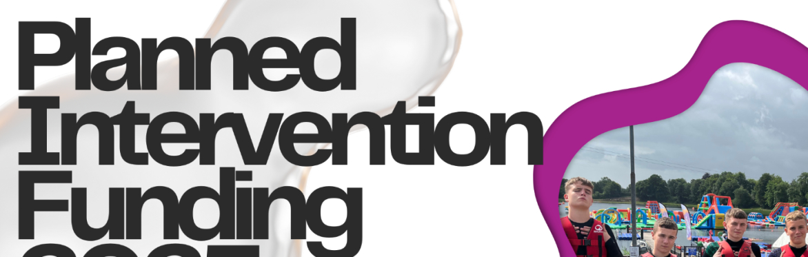 Planned Intervention Programme Funding Support Workshops