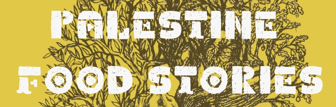 Palestine Food Stories