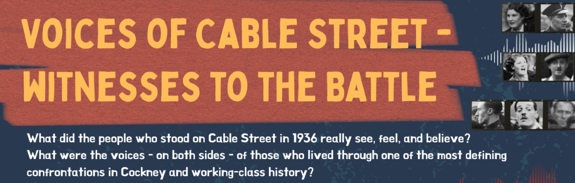 Voices of Cable Street: witnesses to the Battle