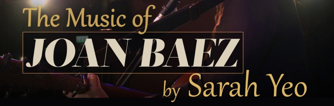 Sarah Yeo - The Music of Joan Baez