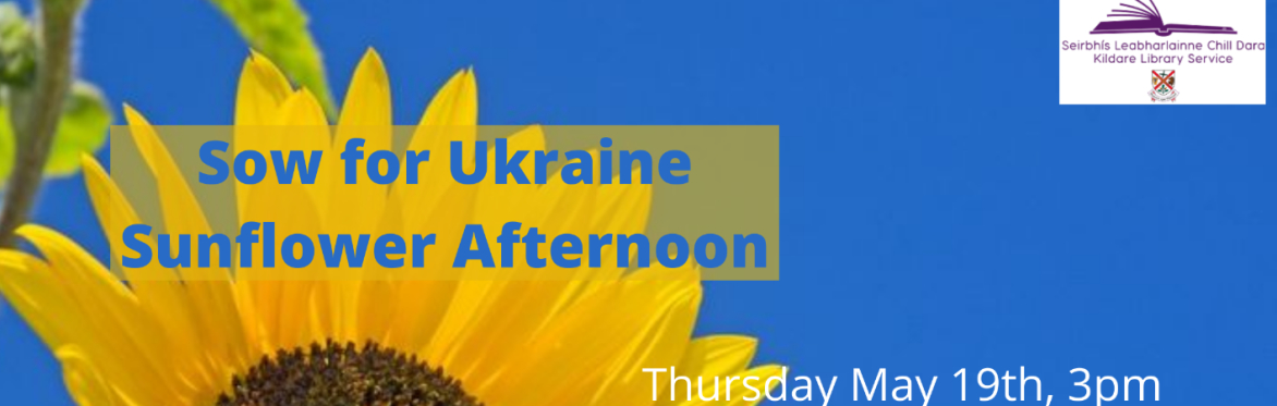 Sow for Ukraine Sunflower Afternoon for Little Ones