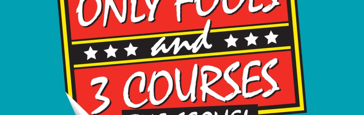 Only Fools & 3 Courses (The Sequel)