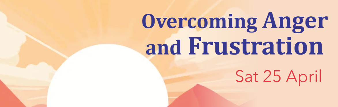 Overcoming Anger and Frustration