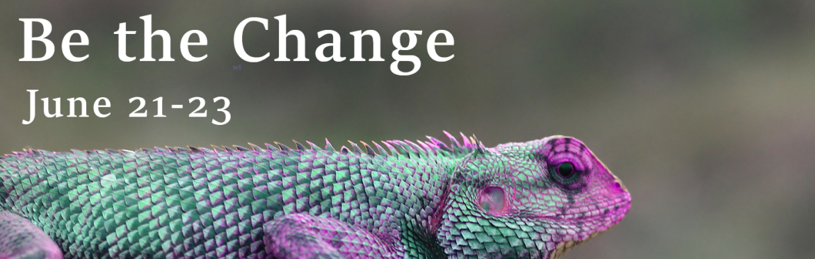 Be the Change