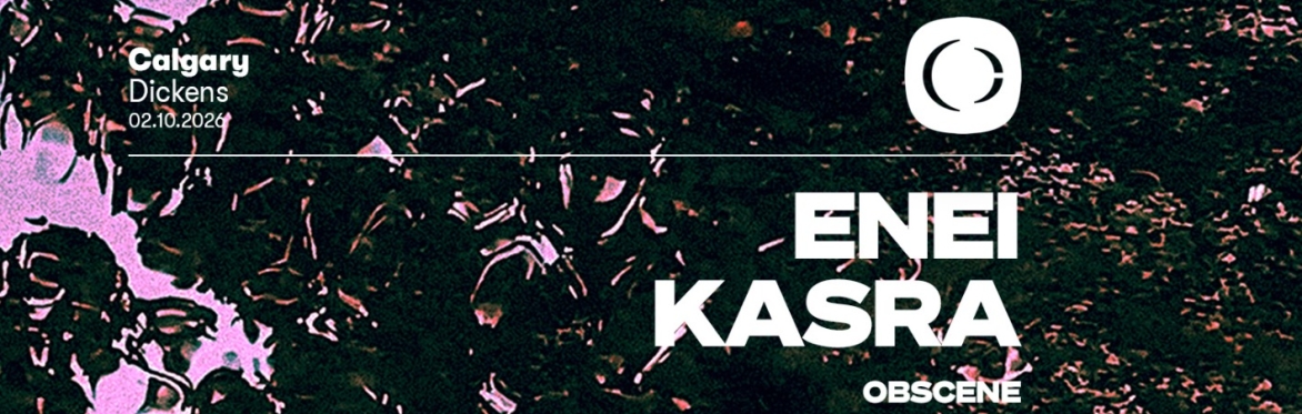 CRITICAL SOUND (CALGARY) w/ ENEI x KASRA