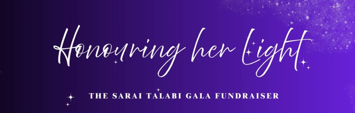 Honouring Her Light: The Sarai Talabi Gala Fundraiser