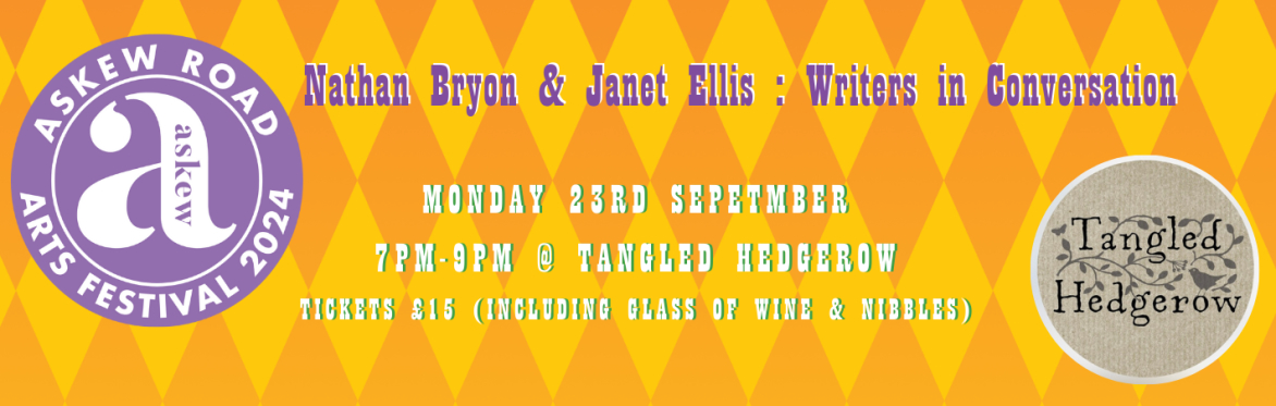 "Writing through the Highs & Lows" : an evening in conversation with Nathan Bryon & Janet Ellis