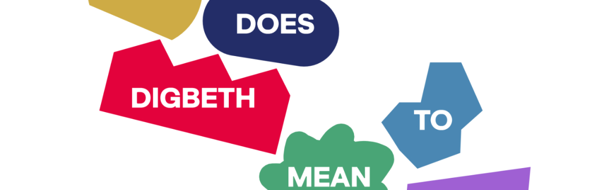 What if Digbeth ...