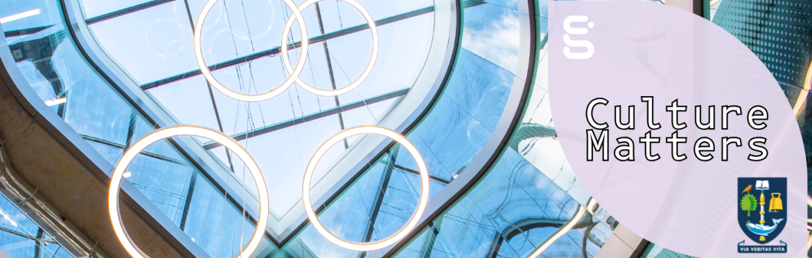 Image shows interior of the Advanced Research Centre of the University of Glasgow. Featuring circular light fittings. Text overlaid read "Culture Matters" and shows partner logos