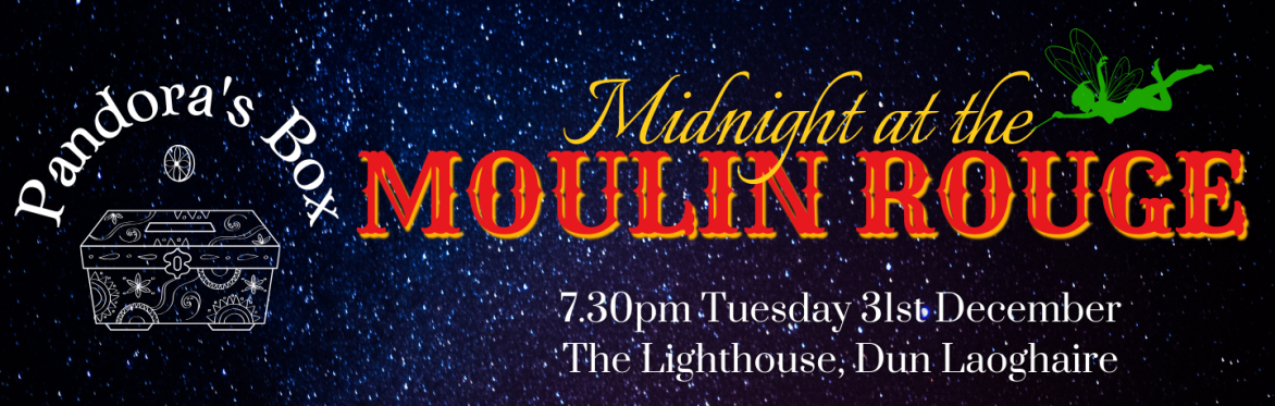 Pandora's Box Cabaret: Midnight at the Moulin Rouge