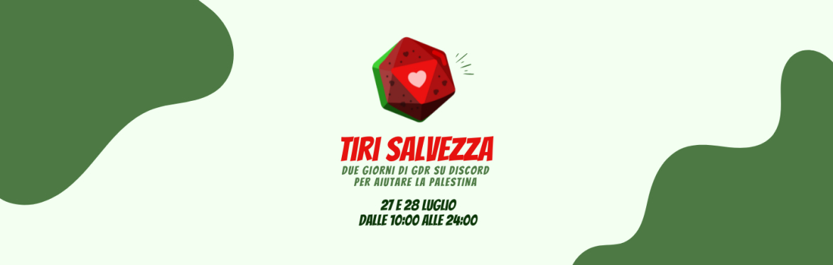TIRI SALVEZZA Due giorni di GDR su Discord per aiutare la P4l3st1n4 - 27 e 28 Luglio dalle 10:00 alle 24:00
