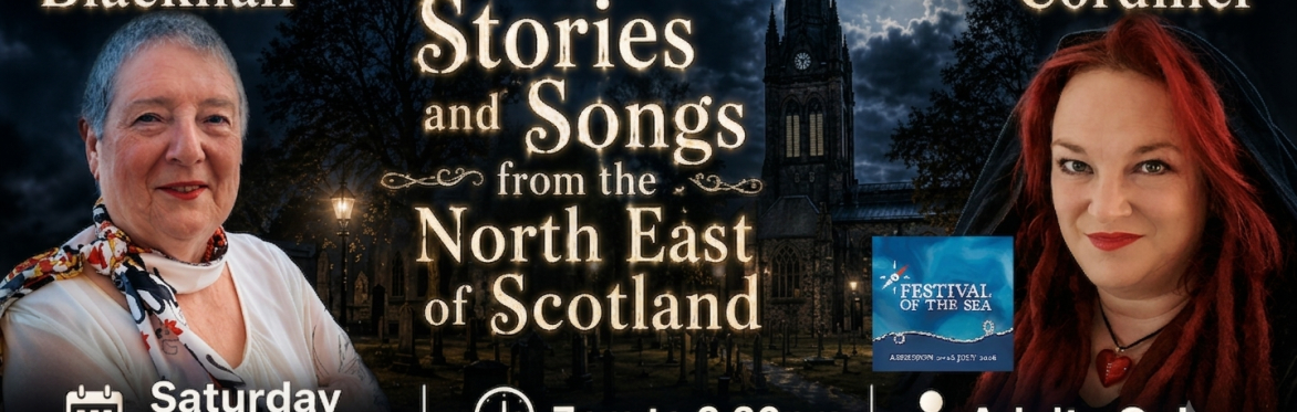 Secrets Stories and Songs from the North East of Scotland with Sheena Blackhall and Pauline Cordiner