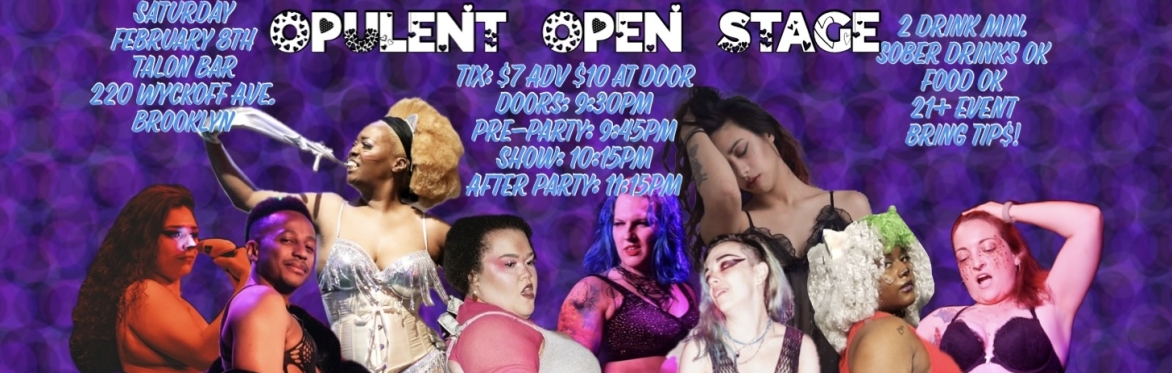 Harley & JayJayy's CORNER OF CHAOS: This Month- Opulent Open Stage