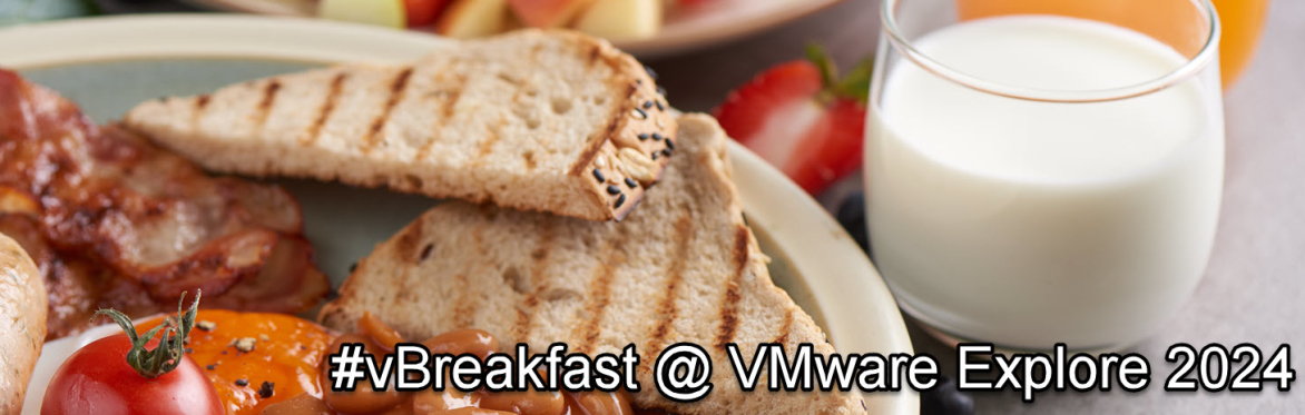 #vBreakfast at VMware Explore Europe 2024