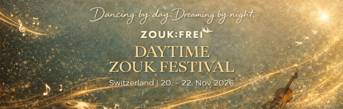 Daytime Zouk Festival Switzerland [EUR]