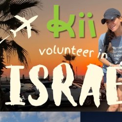 Kii Volunteer - Winter Break Israel Trip!