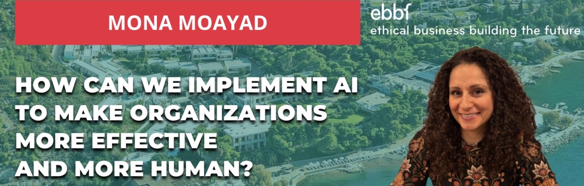 An ebbf roundtable exploring opportunities around AI with AI practitioners - with Mona Moayad