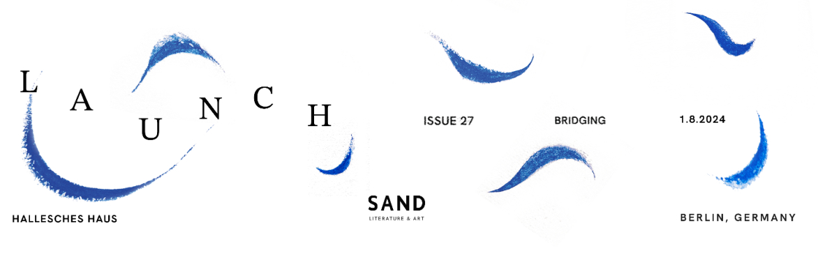 Sand Issue 27 Launch Hallesches Haus 1.8.2024 19:00H Berlin Germany