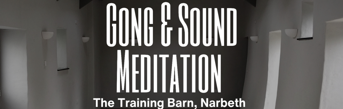 Sound Meditations @ The Training Barn, Narberth