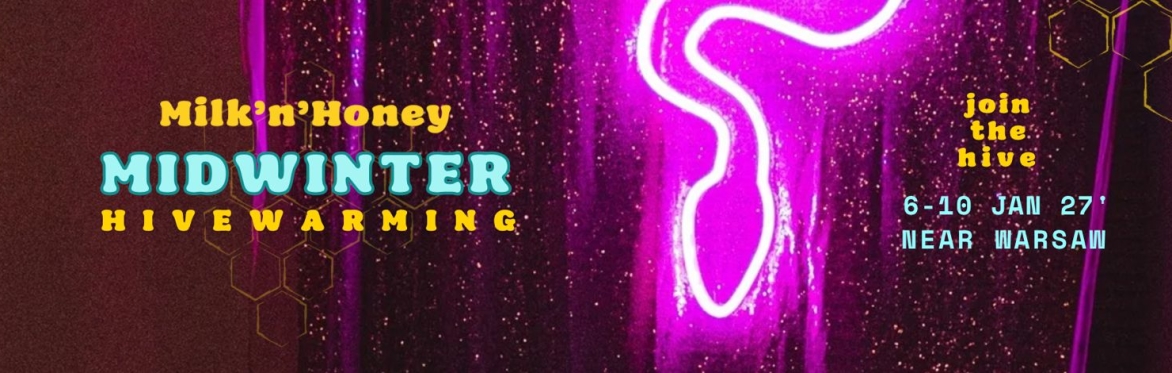 🍯  Milk'n'Honey Midwinter Hivewarming 2027  🐝