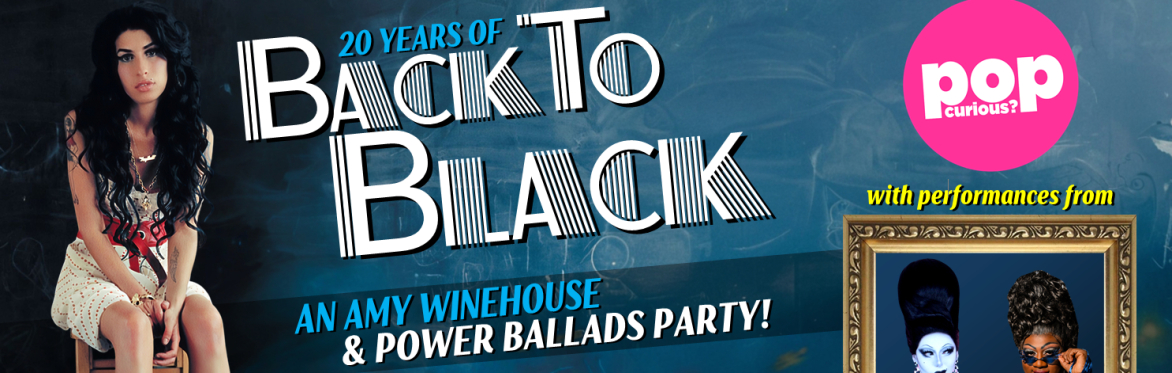 20 Years of Back To Black: an Amy Winehouse + Power Ballads Party // The White Swan, Limehouse, London